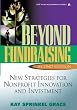 Beyond Fundraising: New Strategies for Nonprofit Innovation and Investment, 2nd Edition