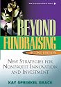 Beyond Fundraising: New Strategies for Nonprofit Innovation and Investment, 2nd Edition