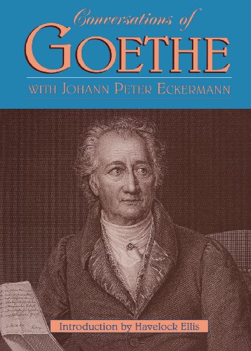 Conversations of Goethe with Johann Peter Eckermann