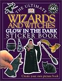 Ultimate Sticker Book: Wizards and Witches -- Glow in the Dark
