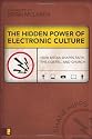 The Hidden Power of Electronic Culture: How Media Shapes Faith, the Gospel, and Church