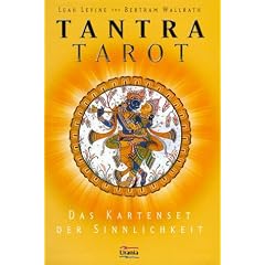 Tantra-Tarot. Buch und Karten. Das Kartenset der Sinnlichkeit
