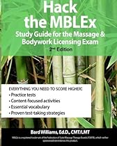 Hack the MBLEx: Study Guide for the Massage and Bodywork Licensing Exam