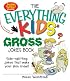 Everything Kids' Gross Jokes Book: Side-splitting Jokes That Make Your Skin Crawl! (Everything Kids Series)