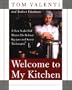 Welcome to My Kitchen: A New York Chef Shares His Robust Recipes and Secret Techniques