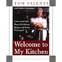Welcome to My Kitchen: A New York Chef Shares His Robust Recipes and Secret Techniques