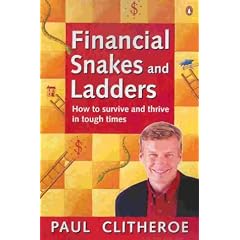 Financial Snakes and Ladders : How to Survive and Thrive in Touch Times: How to Survive and Thrive in Tough Times