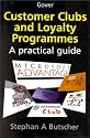 Customer Clubs and Loyalty Programmes: A Practical Guide