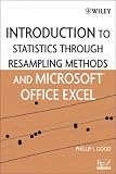 An Introduction to Statistics Using Resampling Methods and Microsoft Office Excel