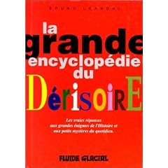La grande encyclop�die du d�risoire, tome 1