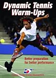 Dynamic Tennis Warm-Ups DVD - Better Preparation for Better Performance