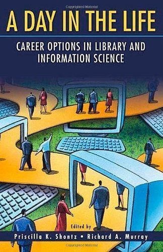 A Day in the Life: Career Options in Library and Information Science published by Libraries Unlimited (2007)
