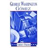 George Washington Gomez: A Mexicotexan Novel
