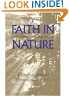 Faith in Nature: Environmentalism As Religious Quest (Weyerhaeuser Environmental Books)