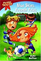 Pee Wee Scouts: Blue Skies, French Fries (A Stepping Stone Book(TM))