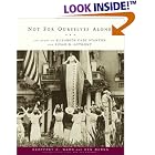 Not For Ourselves Alone: The Story of Elizabeth Cady Stanton and Susan... by Geoffrey C. Ward and Ken Burns