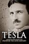 Nikola Tesla: Imagination and the Man That Invented the 20th Century