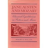 jane austen and mozart classical equilibrium in fiction and music south atlantic modern language association