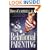 Relational Parenting: Going Beyond Your Child's Behavior to Meet Their Deepest Needs