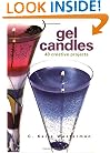Gel Candles: 40 Creative Projects