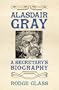 Alasdair Gray: A Secretary's Biography