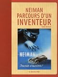 Neiman, parcours d'un inventeur