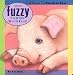  : My Fuzzy Farm Babies: A Book to Touch & Feel