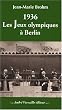 1936 : Les Jeux Olympiques � Berlin
