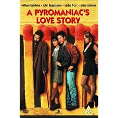 A Pyromaniac's Love Story [DVD] [1995]