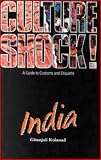 Culture Shock! India: A Guide to Customs and Etiquette (Culture Shock!)