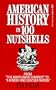 American History in 100 Nutshells