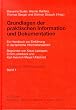Grundlagen der praktischen Information und Dokumentation: Ein Handbuch zur Einf�hrung in die fachliche Informationsarbeit