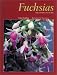 Book Fuchsias: The Complete Guide