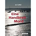 Eine Handbreit Mord: Segel-Krimi