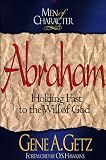 Men of Character: Abraham: Holding Fast to the Will of God (Getz, Gene a. Men of Character.)