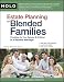 Estate Planning for Blended Families: Providing for Your Spouse & Children in a Second Marriage
