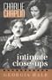 Charlie Chaplin: Intimate Close-Ups (The Scarecrow Filmmakers Series)