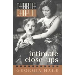 Charlie Chaplin: Intimate Close-Ups (The Scarecrow filmmakers series)