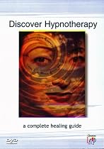 Discover Hypnotherapy - A Complete Healing Guide [DVD]