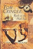Tom Cringle: Battle on the High Seas