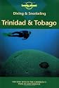 Trinidad and Tobago (Lonely Planet Diving & Snorkeling Guides)