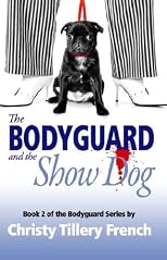 The Bodyguard and the Show Dog (Bodyguard)