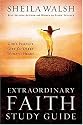 Extraordinary Faith Study Guide: God's Perfect Gift for Every Woman's Heart (Women of Faith Annual Workbooks)