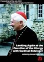Looking Again at the Question of the Liturgy With Cardinal Ratzinger: Proceedings of the July 2001 Fontgombault Liturgical Conference