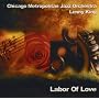 Labour Of Love ~ Chicago Metropolitan Jazz Orch