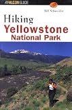 Hiking Yellowstone National Park, 2nd (Hiking Guide Series)
