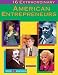 16 Extraordinary American Entrepreneurs (Extraordinary Americans)