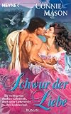 Schwur der Liebe: Roman - Connie Mason