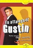 Didier Gustin : En attendant Gustin
