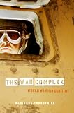 The War Complex : World War II In Our Time
